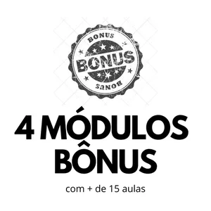 Quatro Módulos Bônus